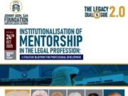 Legacy Dialogue 2.0 — Institutionalising Mentorship in the Legal Profession: A Call to Action