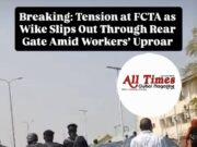 Breaking News: Angry Workers Chase Wike’s Motorcade, Minister Escapes via Back Gate at FCTA Secretariat